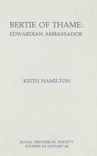 Bertie of Thame: Edwardian Ambassador