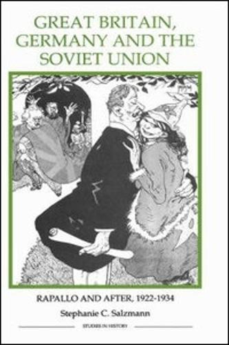 Great Britain, Germany and the Soviet Union: Rapallo and after, 1922-1934