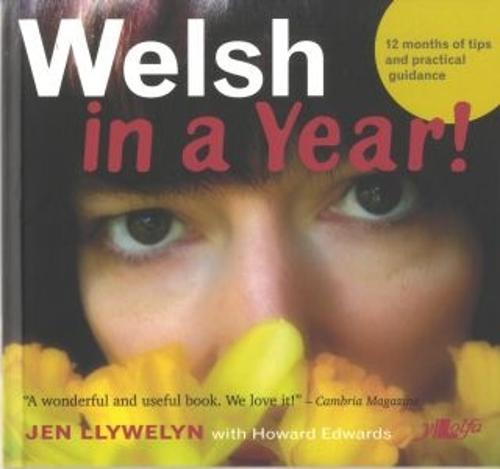 Welsh in a Year: 12 Months of Tips and Practical Guidance