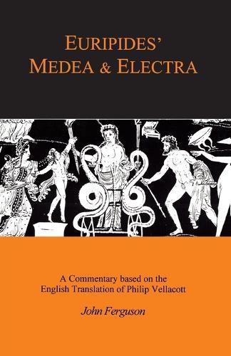 Euripides' ""Medea"" and ""Electra"": A Companion to the Penguin Translation