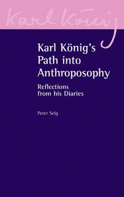 Karl König's Path into Anthroposophy: Reflections from his Diaries