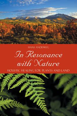 In Resonance with Nature: Holistic Healing for Plants and Land