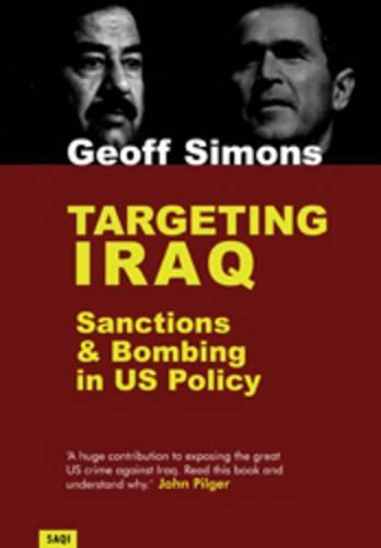 Targeting Iraq: Sanctions and Bombing in US Policy