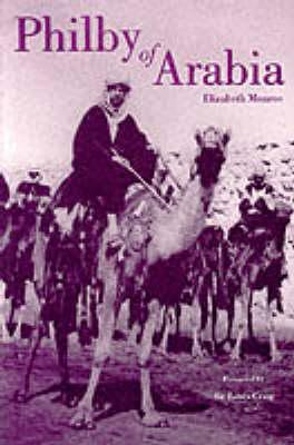 Philby of Arabia: St.John Philby