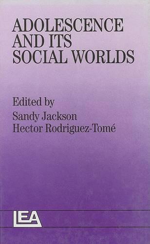 Adolescence And Its Social Worlds