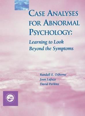 Case Analyses for Abnormal Psychology: Learning to Look Beyond the Symptoms