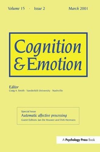 Automatic Affective Processing: A Special Issue of Cognition and Emotion