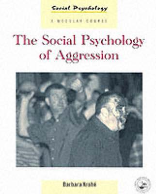 The Social Psychology of Aggression