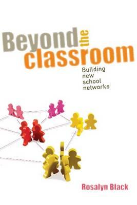 Beyond the Classroom: Building new School Networks