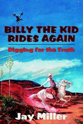 Billy the Kid Rides Again: Digging for the Truth