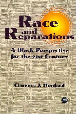 Race And Reparations: A Black Perspective for the 21st Century