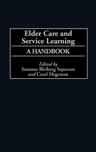 Elder Care and Service Learning: A Handbook