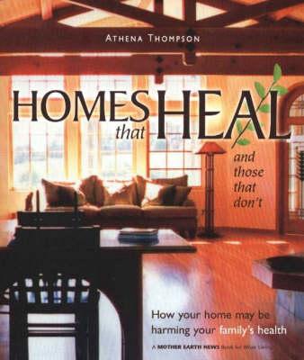 Homes That Heal (and those that don't): How Your Home Could be Harming Your Family's Health