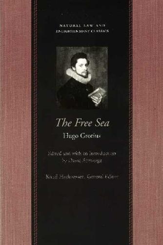 Free Sea: with William Welwod's Critique & Grotius's Reply