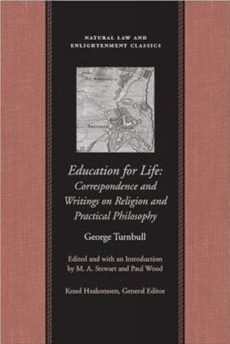 Education for Life: Correspondence & Writings on Religion & Practical Philosophy