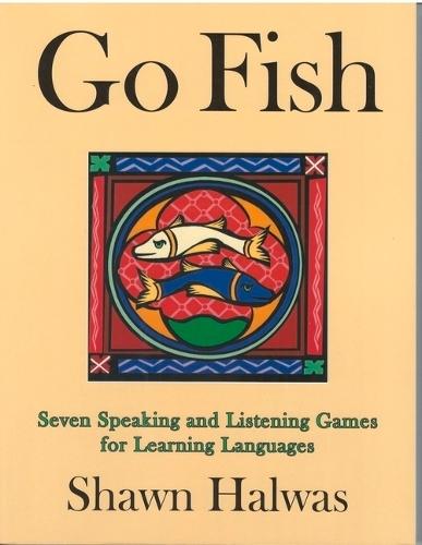 Go Fish: Seven Speaking and Listening Games for Language Learning