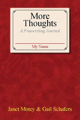 More Thoughts: A Freewriting Journal