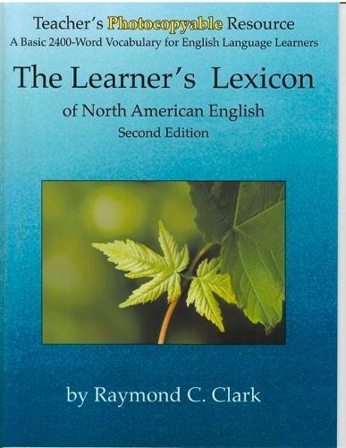 The Learner's Lexicon of North American English: A Basic 2400-Word Vocabulary for English Language Learners