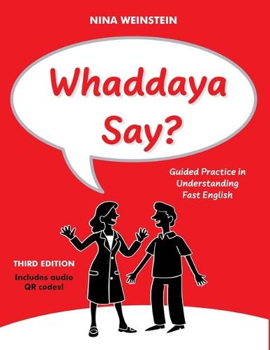 Whaddaya Say?: Guided Practice in Understanding Fast English