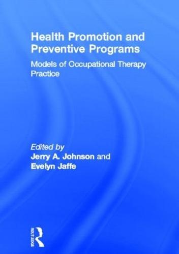 Health Promotion and Preventive Programs: Models of Occupational Therapy Practice