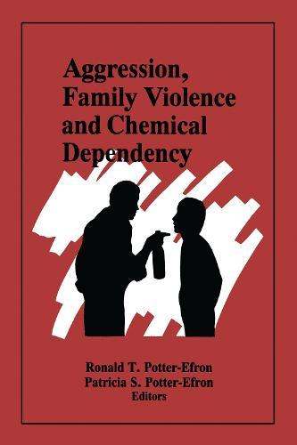 Aggression, Family Violence and Chemical Dependency