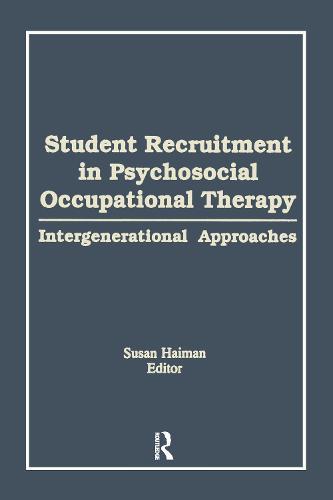 Student Recruitment in Psychosocial Occupational Therapy: Intergenerational Approaches