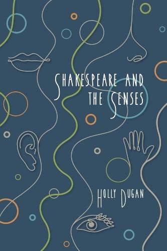 Shakespeare and the Senses