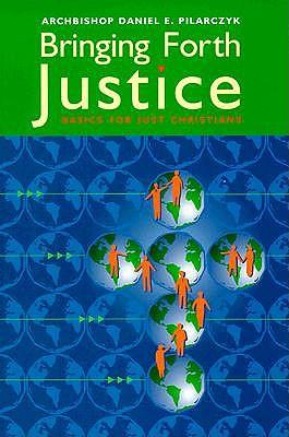 Bringing Forth Justice: Basics for Just Christians