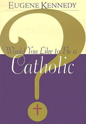 Would You Like to be a Catholic?
