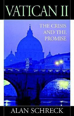 Vatican II: The Crisis and the Promise