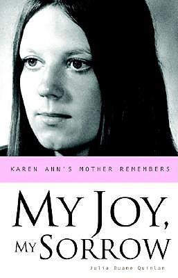 My Joy, My Sorrow: Karen Ann's Mother Remembers
