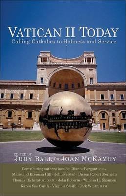 Vatican II Today: Calling Catholics to Holiness and Service