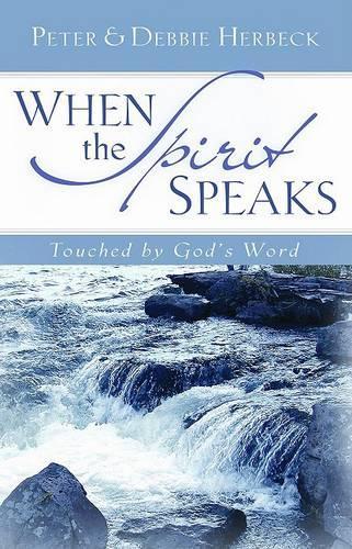 When the Spirit Speaks: Touched by God's Word