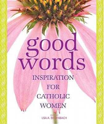 Good Words: Inspiration for Catholic Women