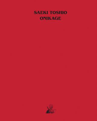 Onikage: The Art of Toshio Saeki