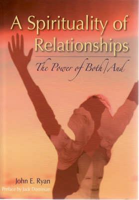 A Spirituality of Relationships: The Power of Both/and