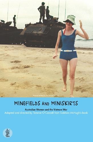 Minefields and Miniskirts: Australian Women and the Vietnam War