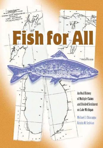 Fish for All: An Oral History of Multiple Claims and Divided Sentiment on Lake Michigan