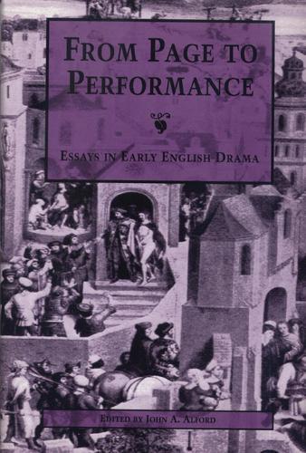 From Page to Performance: Essays in Early English Drama