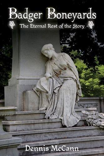 Badger Boneyards: The Eternal Rest of the Story