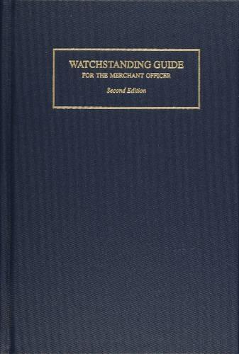 Watchstanding Guide for the Merchant Officer (2nd Edition)