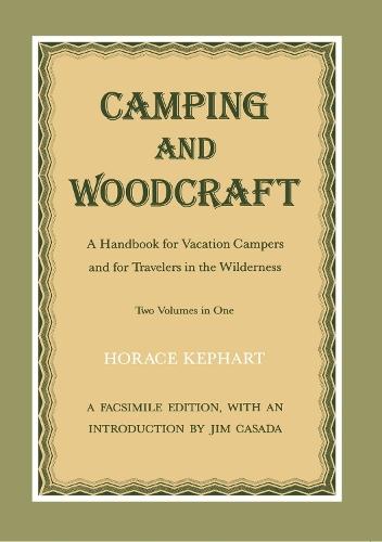 Camping and Woodcraft: Handbook Vacation Campers Travelers Wilderness