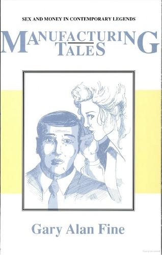 Manufacturing Tales: Sex Money Contemporary Legends