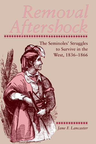 Removal Aftershock: Seminoles Struggles Survive West