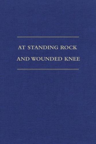 At Standing Rock and Wounded Knee: The Journals and Papers of Father Francis M. Craft, 1888–1890