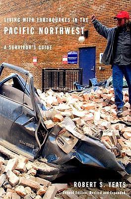 Living with Earthquakes in the Pacific Northwest: A Survivor's Guide