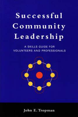 Successful Community Leadership: A Skills Guide for Volunteers and Professionals
