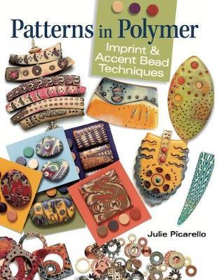 Patterns in Polymer: Imprint and Accent Bead Techniques