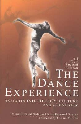 The Dance Experience: Insights into History, Culture and Creativity