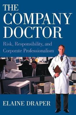 The Company Doctor: Risk,Responsibility,and Corporate Professionalism